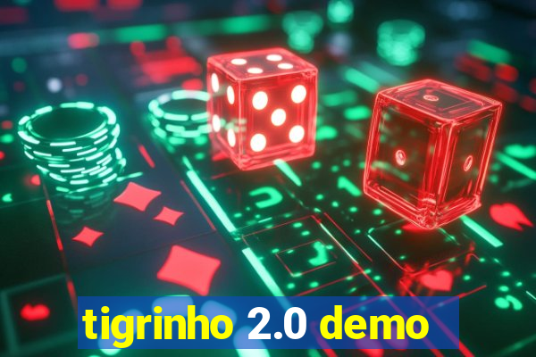 tigrinho 2.0 demo